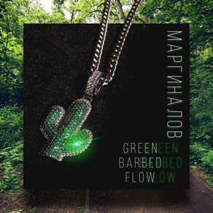 Green Barbed Flow (Explicit)