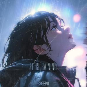 It is raining (Explicit)