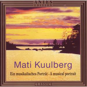 Mati Kuulberg: Ein musikalisches Portraet