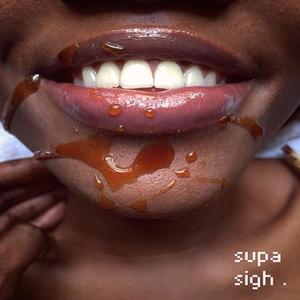 Supa Sigh (feat. Cruel Santino)