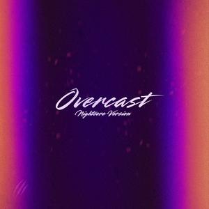 overcast (Nightcore Version)