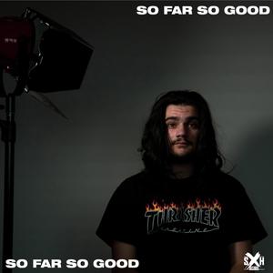 So Far So Good (Explicit)