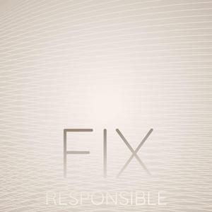 Fix Responsible