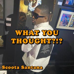 What You Thought?(WYT) (Explicit)