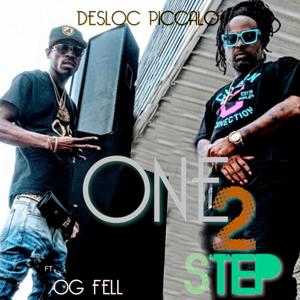 Desloc Piccalo - One 2 Step (feat. OG Fell) (Radio Edit)