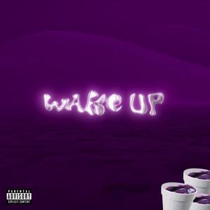 Wake Up (Explicit)