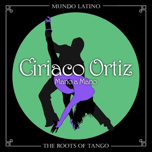 The Roots of Tango - Mano a Mano