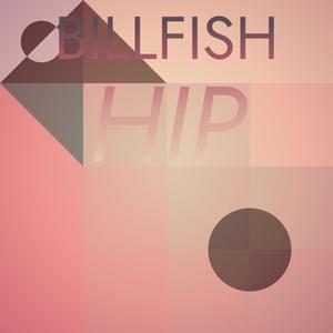 Billfish Hip