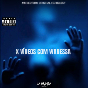 X Vídeos Com Wanessa (Explicit)