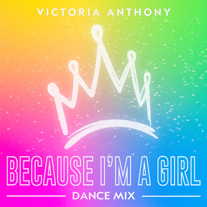 Because I'm a Girl (Dance Mix)