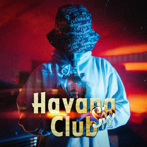Havana Club Sip (Explicit)