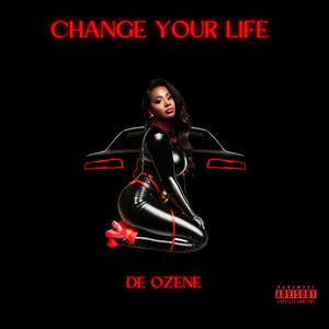 Change Your Life (Explicit)