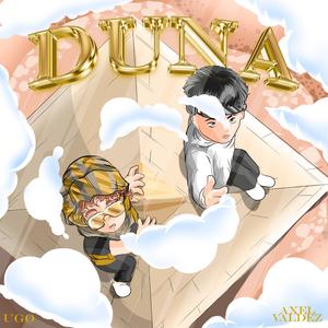 DUNA (feat. Axel Valdez) (Explicit)