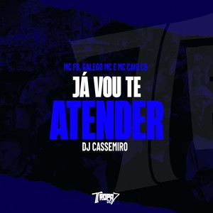 Já Vou Te Atender (Explicit)