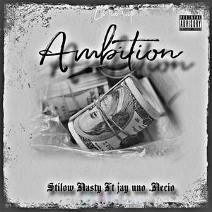 Ambition (feat. Jay uno & Necio) (Explicit)