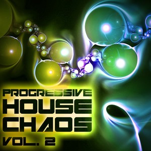 Progressive House Chaos, Vol. 2