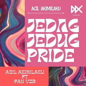 JEDAG JEDUG PRIDE