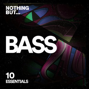 Nothing But... Bass Essentials, Vol. 10 (Explicit)