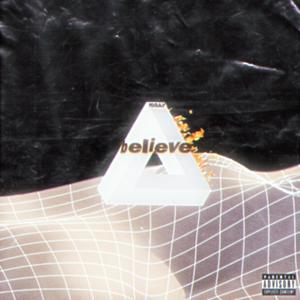 believe (Explicit)