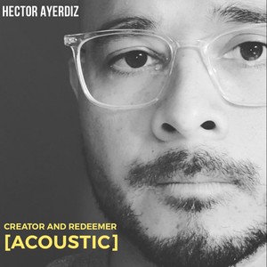 Creator and Redeemer (Acoustic)