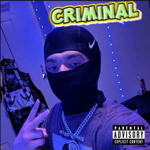 Criminal (Explicit)