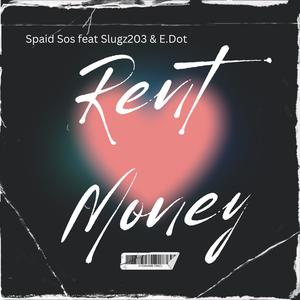 RENT MONEY (feat. Slugz203 & E.Dot) [Special Version] [Explicit]