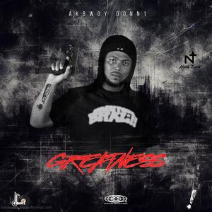 GREATNESS (Explicit)