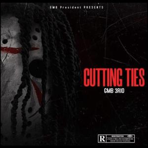 Cutting Ties (Explicit)