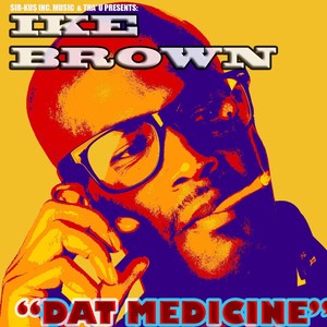 Dat' Medicine (Explicit)