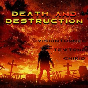 ChiKid - Death and Destruction (feat. TewTone & Vision Tunnel) (Explicit)