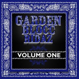 Garden Blocc Ridaz Vol. 1