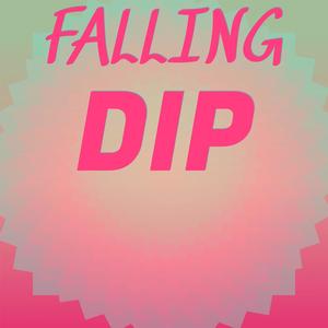 Falling Dip