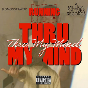 Running Thru My Mind (Explicit)