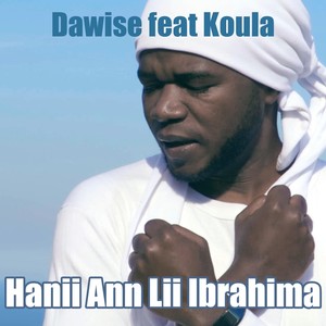 Hanii Ann Lii Ibrahima(feat. Koula)
