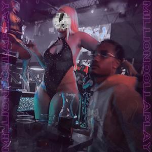 MILLION DOLLA PLAY (Explicit)