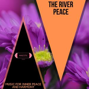 The River Peace: Music for Inner Peace and Harmony