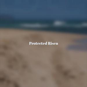 Protected Risen