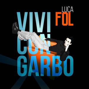 Vivi con garbo (Explicit)