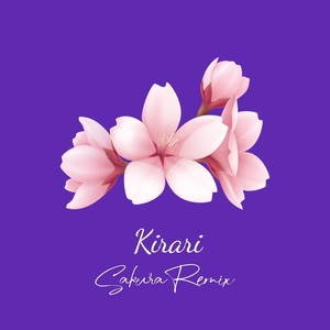Kirari (Sakura Remix)