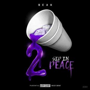 Sip In Peace 2 (Explicit)