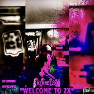 Welcome To 2x (Explicit)