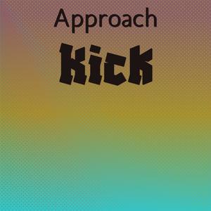 Approach Kick