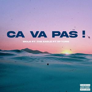 CA VA PAS (feat. Skilo & M-Yung) (Explicit)