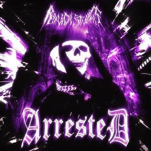 ARRESTED (Explicit)