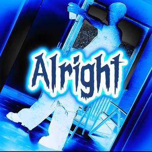 Alright (Explicit)