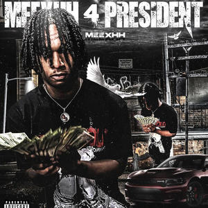 Meexhh 4 President (Explicit)