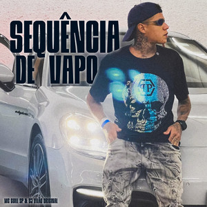 Sequência de Vapo (Explicit)