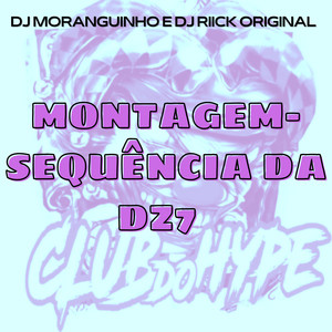 MONTAGEM SEQUÊNCIA DA DZ7 (Explicit)