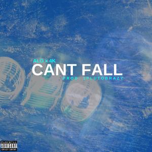 Can't Fall (feat. Wakeen) [Explicit]