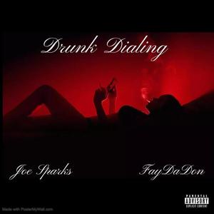 Drunk Dialing (feat. Faydadon) [Explicit]